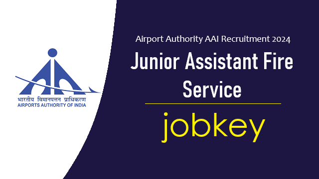 AAI Junior Assistant Fire Service Online Form 2024-jobkey